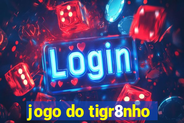 jogo do tigr8nho